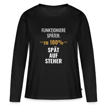 Der Wecker klingelt, die Snooze-Taste gewinnt. Die - Frauen Premium Bio Langarmshirt - Schwarz - Vorne - Julia (174cm)
