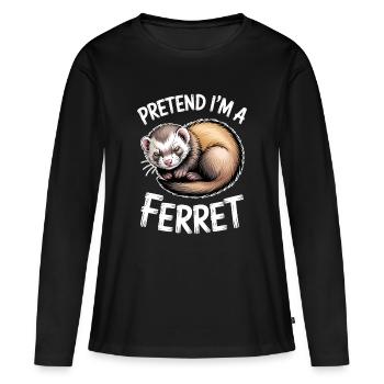 Frettchen Sprüche Lustiges Frettchen Geschenk - Frauen Premium Bio Langarmshirt - Schwarz - Vorne - Julia (174cm)