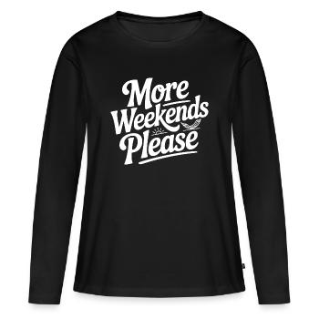 Plus de week-ends, s’il vous plaît - T-shirt manches longues Premium bio Femme - noir - Devant - Julia (174cm)