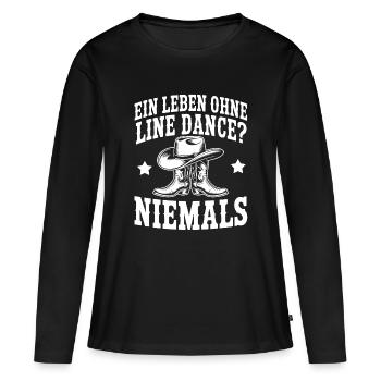 Leben Ohne Line Dance Niemals - Frauen Premium Bio Langarmshirt - Schwarz - Vorne - Julia (174cm)