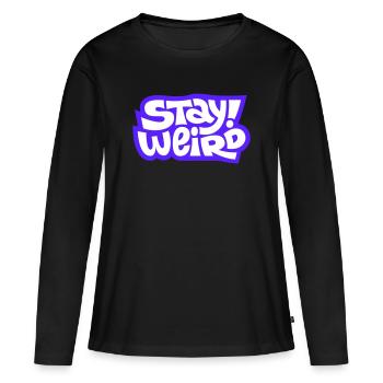 Stay Weird Comic-Schrift Design - Frauen Premium Bio Langarmshirt - Schwarz - Vorne - Julia (174cm)