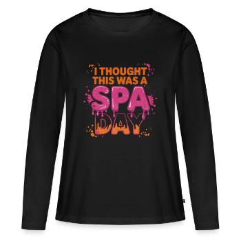 I Thought This Was A Spa Day Lustiger Wellness - Women's Premium Organic Long Sleeve Shirt - black - Front - Julia (174cm)