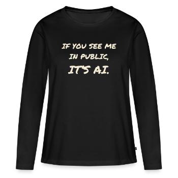 Si tu me vois en public, c’est de l’IA - T-shirt manches longues Premium bio Femme - noir - Devant - Julia (174cm)