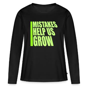 Mistakes Help Us Grow Lustig Motivational Wachstum - Frauen Premium Bio Langarmshirt - Schwarz - Vorne - Julia (174cm)