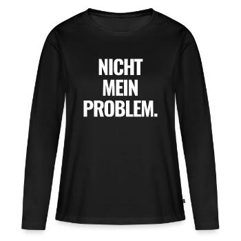 Ce n’est pas mon problème. - T-shirt manches longues Premium bio Femme - noir - Devant - Julia (174cm)