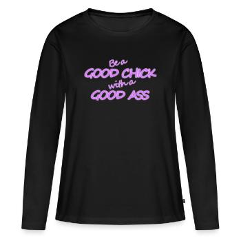 Sei ein braves Mädchen mit einem guten Hintern – lustiges Workout - Frauen Premium Bio Langarmshirt - Schwarz - Vorne - Julia (174cm)