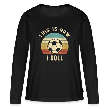 C’est comme ça que je roule un cadeau rétro de football drôle - T-shirt manches longues Premium bio Femme - noir - Devant - Julia (174cm)