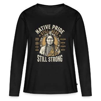 Native Pride Still Here Still Strong - Frauen Premium Bio Langarmshirt - Schwarz - Vorne - Julia (174cm)