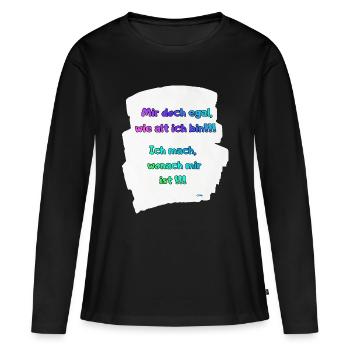 Alter egal, ich mach, was mir passt - Frauen Premium Bio Langarmshirt - Schwarz - Vorne - Julia (174cm)