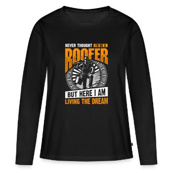 Roofer: Living the Dream Handwerker Handwerk - Frauen Premium Bio Langarmshirt - Schwarz - Vorne - Julia (174cm)