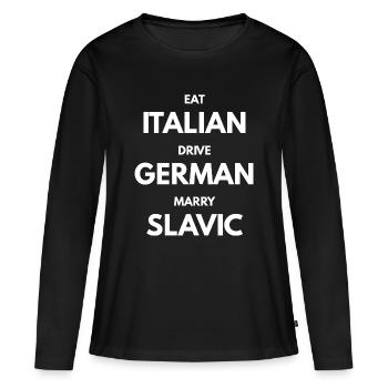 EAT_ITALIAN_DRIVE_GERMAN_MARRY_SLAVIC blanc - T-shirt manches longues Premium bio Femme - noir - Devant - Julia (174cm)