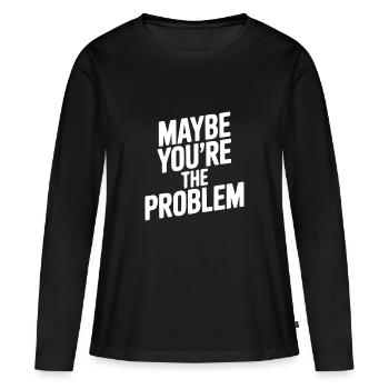 Peut-être que tu es le problème - T-shirt manches longues Premium bio Femme - noir - Devant - Julia (174cm)