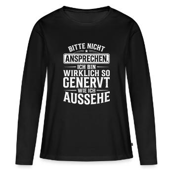 Bitte Nicht Ansprechen Genervt - Frauen Premium Bio Langarmshirt - Schwarz - Vorne - Julia (174cm)