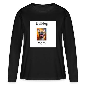 Feu couleur de la Maman Bulldog - T-shirt manches longues Premium bio Femme - noir - Devant - Julia (174cm)