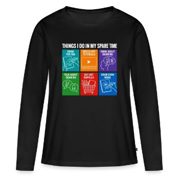 Funny Things I Do In My Spare Time Drawing Art - Women's Premium Organic Long Sleeve Shirt - black - Front - Julia (174cm)
