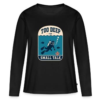 Trop profond pour des banalités - T-shirt manches longues Premium bio Femme - noir - Devant - Julia (174cm)