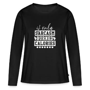 Quand le sarcasme brûle des calories - T-shirt manches longues Premium bio Femme - noir - Devant - Julia (174cm)