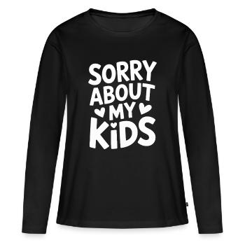 Désolé pour les parents drôles de mes enfants, maman, papa. - T-shirt manches longues Premium bio Femme - noir - Devant - Julia (174cm)