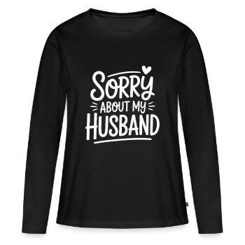 Désolé pour la femme drôle de mon mari - T-shirt manches longues Premium bio Femme - noir - Devant - Julia (174cm)