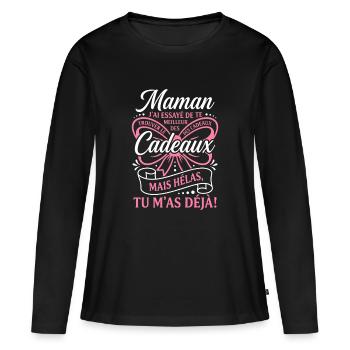 Humour Maman Meilleur Cadeau Tu M'as Déjà - T-shirt manches longues Premium bio Femme - noir - Devant - Julia (174cm)