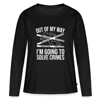 Analyste médico-légal Hors de mon chemin, équipe de laboratoire criminel - T-shirt manches longues Premium bio Femme - noir - Devant - Julia (174cm)