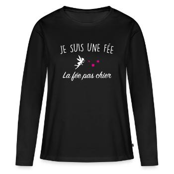Je Suis Une Fee La Fee Pas Chier T-Shirt Cadeau... - T-shirt manches longues Premium bio Femme - noir - Devant - Julia (174cm)