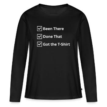 Been There Done That Got the T-Shirt Funny List - Frauen Premium Bio Langarmshirt - Schwarz - Vorne - Julia (174cm)
