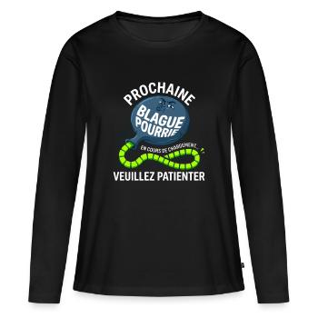 Prochaine Blague Pourrie Chargement Humour - T-shirt manches longues Premium bio Femme - noir - Devant - Julia (174cm)