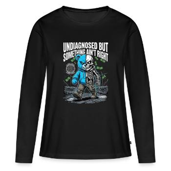 Not diagnosed, but something is wrong - Women's Premium Organic Long Sleeve Shirt - black - Front - Julia (174cm)