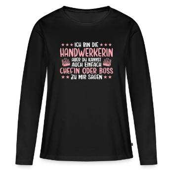 Handwerkerin oder Chefin Handwerk - Frauen Premium Bio Langarmshirt - Schwarz - Vorne - Julia (174cm)