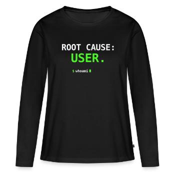 Root Cause USER Whoami IT Humor Nerd Geschenk - Frauen Premium Bio Langarmshirt - Schwarz - Vorne - Julia (174cm)
