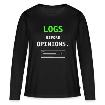 Logs Before Options IT Humor Sysadmin Geschenk - Frauen Premium Bio Langarmshirt - Schwarz - Vorne - Julia (174cm)