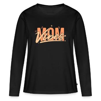 Own Your Mom Vibes: Ein Geschenk, das es wert ist, gegeben zu werden - Frauen Premium Bio Langarmshirt - Schwarz - Vorne - Julia (174cm)