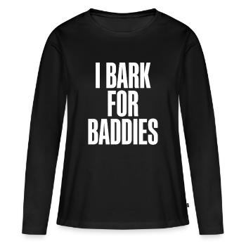 Ich belle für Baddies. - Frauen Premium Bio Langarmshirt - Schwarz - Vorne - Julia (174cm)