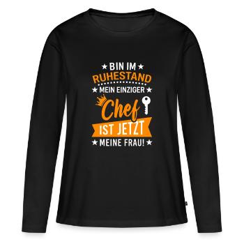 Ruhestand Chef Ist Jetzt Meine Frau Rente - Frauen Premium Bio Langarmshirt - Schwarz - Vorne - Julia (174cm)