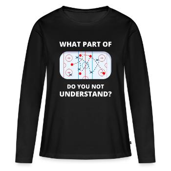 Welcher Teil von Don't You Understand Hockey Funny Gift - Frauen Premium Bio Langarmshirt - Schwarz - Vorne - Julia (174cm)