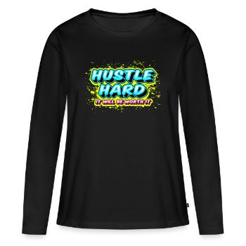 Hustle Hard - It Will Be Worth It - Frauen Premium Bio Langarmshirt - Schwarz - Vorne - Julia (174cm)