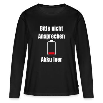 Akku Leer – Bitte Nicht Ansprechen - Frauen Premium Bio Langarmshirt - Schwarz - Vorne - Julia (174cm)