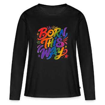 Born This Way Regenbogen CSD Pride Spruch - Frauen Premium Bio Langarmshirt - Schwarz - Vorne - Julia (174cm)