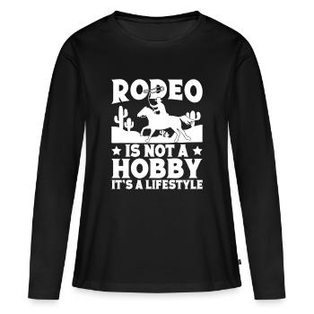 Rodeo Horse Riding Rodeo Is Not A Hobby Cowboy - Frauen Premium Bio Langarmshirt - Schwarz - Vorne - Julia (174cm)