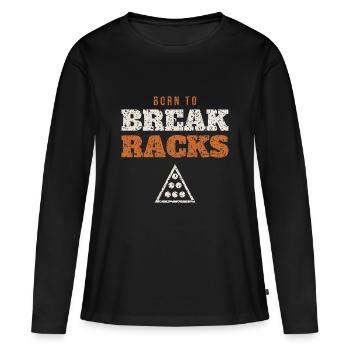 Born To Break Racks Pool - Frauen Premium Bio Langarmshirt - Schwarz - Vorne - Julia (174cm)