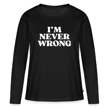 Je ne me trompe jamais - Drôle de phrase - T-shirt manches longues Premium bio Femme - noir - Devant - Julia (174cm)