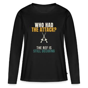 Escrime qui a eu l’attaque Escrimeur drôle d’épée Référence - T-shirt manches longues Premium bio Femme - noir - Devant - Julia (174cm)