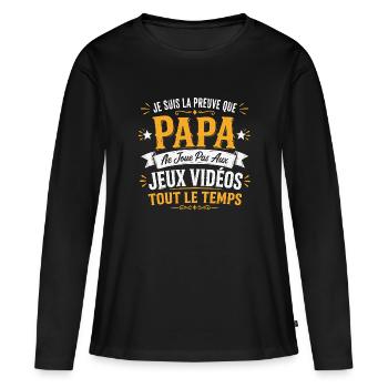 La preuve que papa ne joue pas aux jeux vidéos - T-shirt manches longues Premium bio Femme - noir - Devant - Julia (174cm)