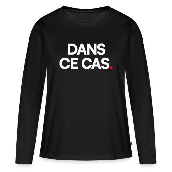Dans ce cas - T-shirt manches longues Premium bio Femme - noir - Devant - Julia (174cm)