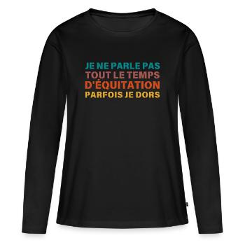 je ne parle pas que d equitation Retro - T-shirt manches longues Premium bio Femme - noir - Devant - Julia (174cm)