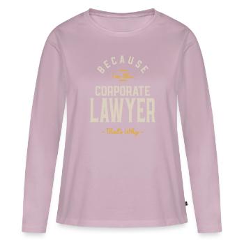 Corporate Lawyer Job Occupation Birthday Worker - Women's Premium Organic Long Sleeve Shirt - dusky pink - Front - Julia (174cm)