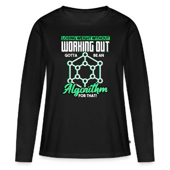 Losing Weight Without Working Out Gotta Algorithm - Women's Premium Organic Long Sleeve Shirt - black - Front - Julia (174cm)
