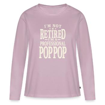 Professional Pop-Pop Not Retired, Just Experienced - Women's Premium Organic Long Sleeve Shirt - dusky pink - Front - Julia (174cm)