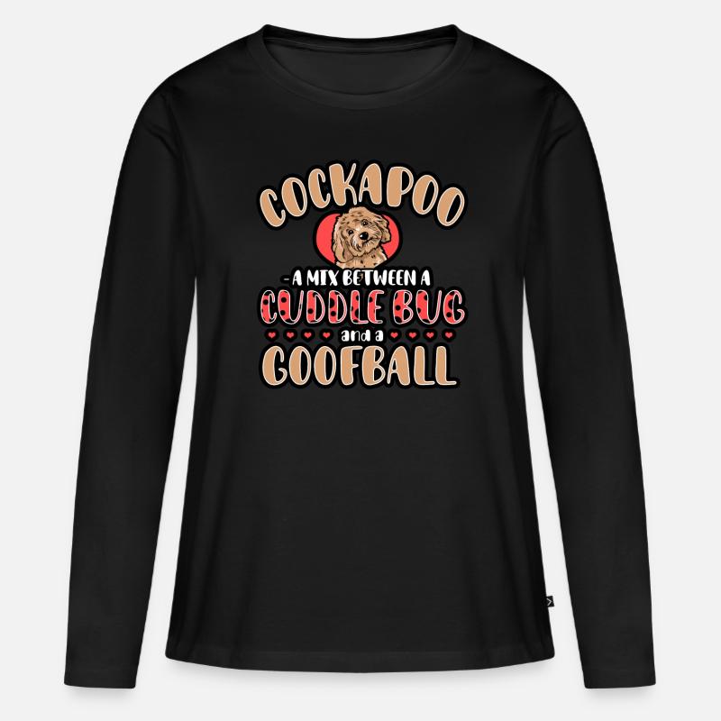 Cockapoo A Mix Between A Cuddle Bug And A Gooball - Women's Premium Organic Long Sleeve Shirt - black